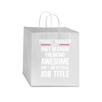 Gift For Freaking Awesome Product Manager Star Paper Bag - 13 X 7 X 13 | Artistshot