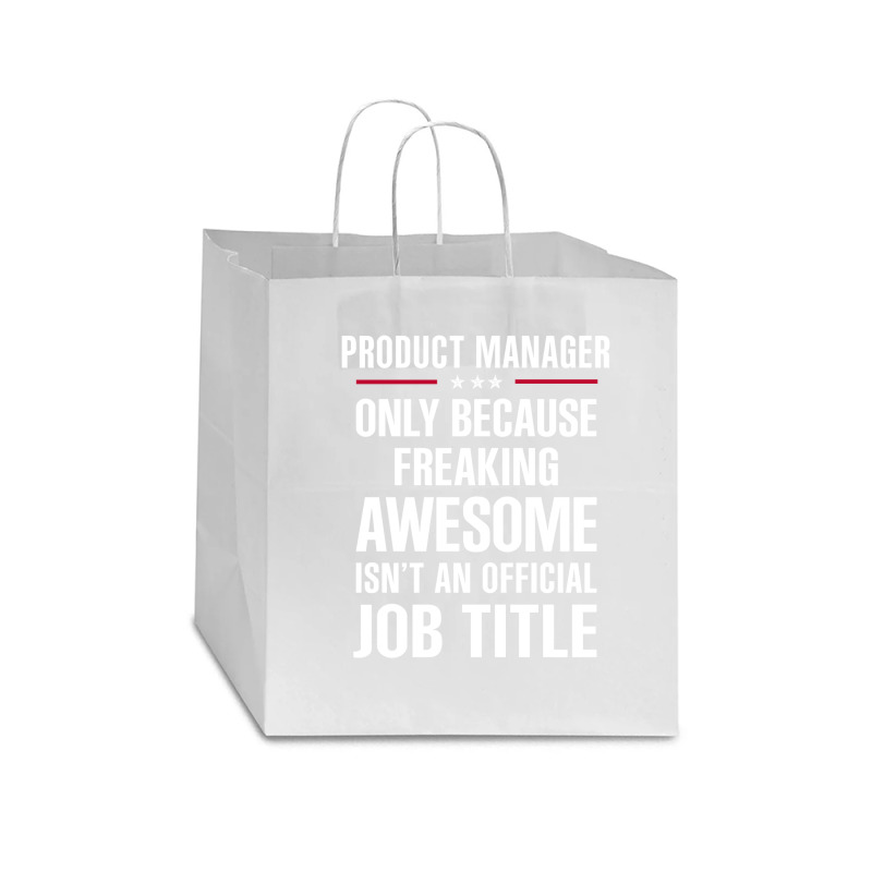 Gift For Freaking Awesome Product Manager Star Paper Bag - 13 X 7 X 13 | Artistshot