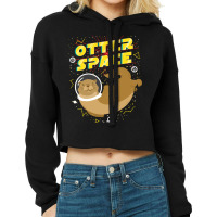 Otter Space For Otter Lover Cropped Hoodie | Artistshot