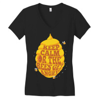 Keep Calm Or The Bees Get Angry For Bee Lover Women's V-neck T-shirt | Artistshot