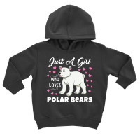 Just A Girl Who Loves Polar Bears For Polar Bear L Toddler Hoodie | Artistshot