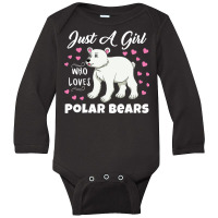 Just A Girl Who Loves Polar Bears For Polar Bear L Long Sleeve Baby Bodysuit | Artistshot