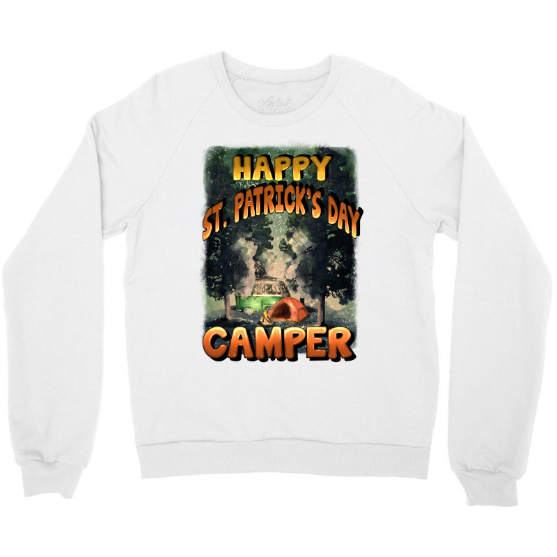 Happy St Patrick's Day Camper Crewneck Sweatshirt | Artistshot