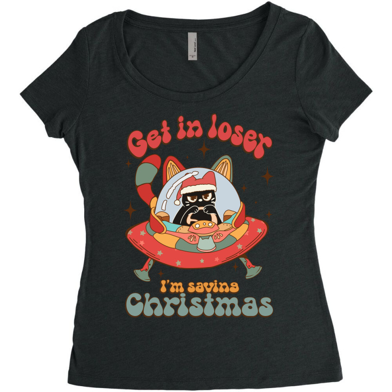 Get In Loser I'm Saving Christmas Subl Women's Triblend Scoop T-shirt by hernanadez | Artistshot