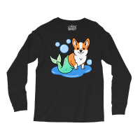 Corgi Mermaid For Corgi Lover Long Sleeve Shirts | Artistshot