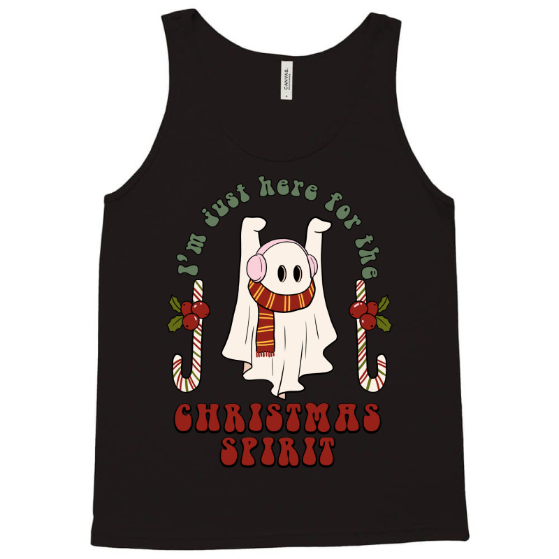 I'm Just Here For The Christmas Spirit Tank Top | Artistshot