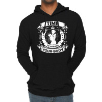 Time To Change Your Body Lightweight Hoodie | Artistshot