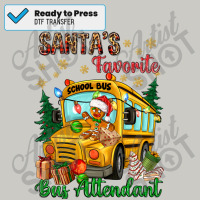 Santa's Favorite Bus Attendant Dtf Transfer | Artistshot