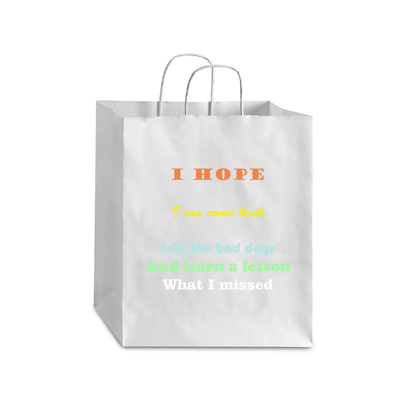 I Wish I Could Go Back To The Bad Days And Learn The Lessons Debie Paper Bag - 10 X 5 X 13 | Artistshot