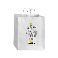 The Best Way To Spread Christmas Cheer Is Singing Loud For All To Hear Debie Paper Bag - 10 X 5 X 13 | Artistshot