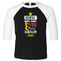 Believe You Can And You Are Halfway There Toddler 3/4 Sleeve Tee | Artistshot