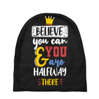 Believe You Can And You Are Halfway There Baby Beanies | Artistshot