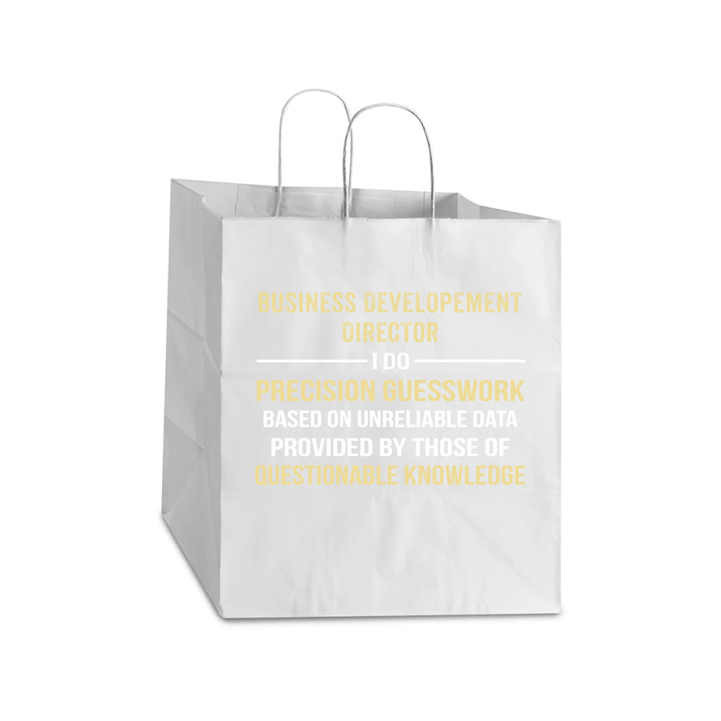 Business Developement Director I Do Precision Guesswork Take Out Paper Bag - 14 X 10 X 15 1/2 | Artistshot