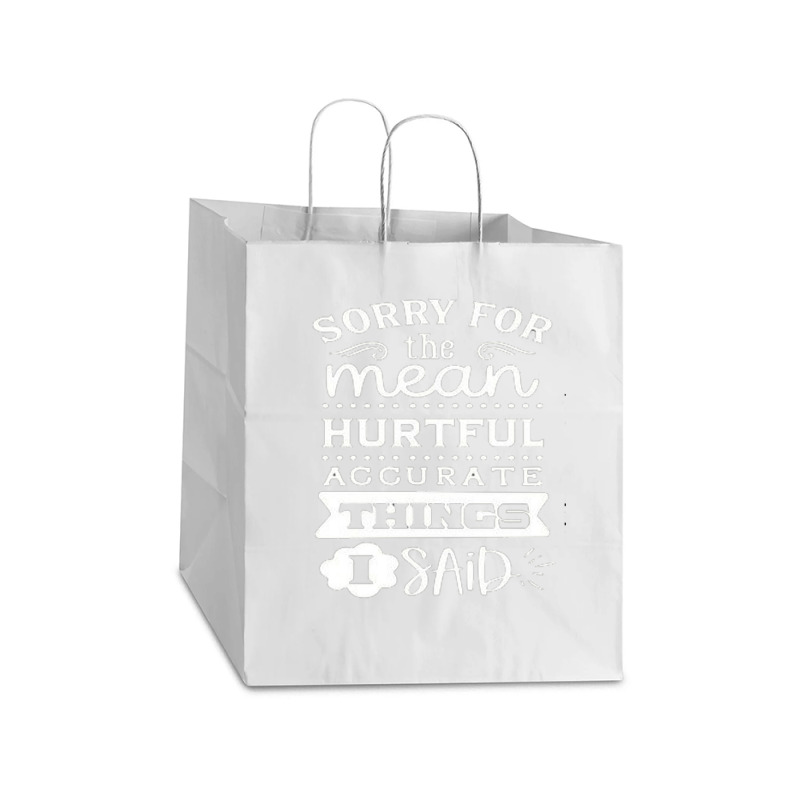 Quotes Funny Take Out Paper Bag - 14 X 10 X 15 1/2 | Artistshot