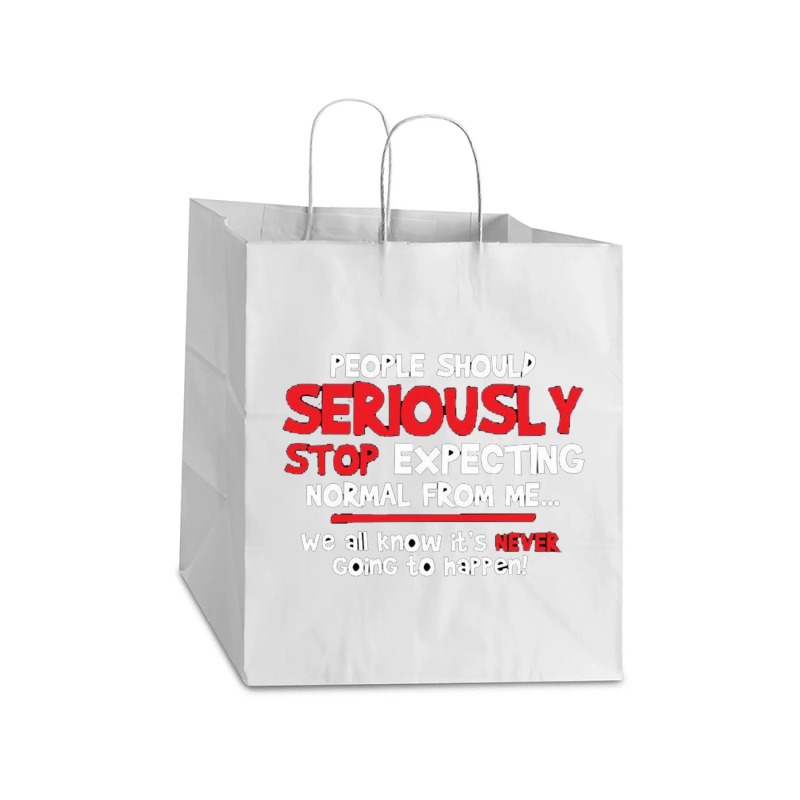 Quotes Funny Take Out Paper Bag - 14 X 10 X 15 1/2 | Artistshot