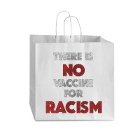 There Is No Vaccine For Racism Kamala Anti Trump 2020 Gifts    There I Vogue Paper Bag - 16 X 6 X 12 | Artistshot