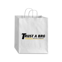 Trust A Bro Debie Paper Bag - 10 X 5 X 13 | Artistshot