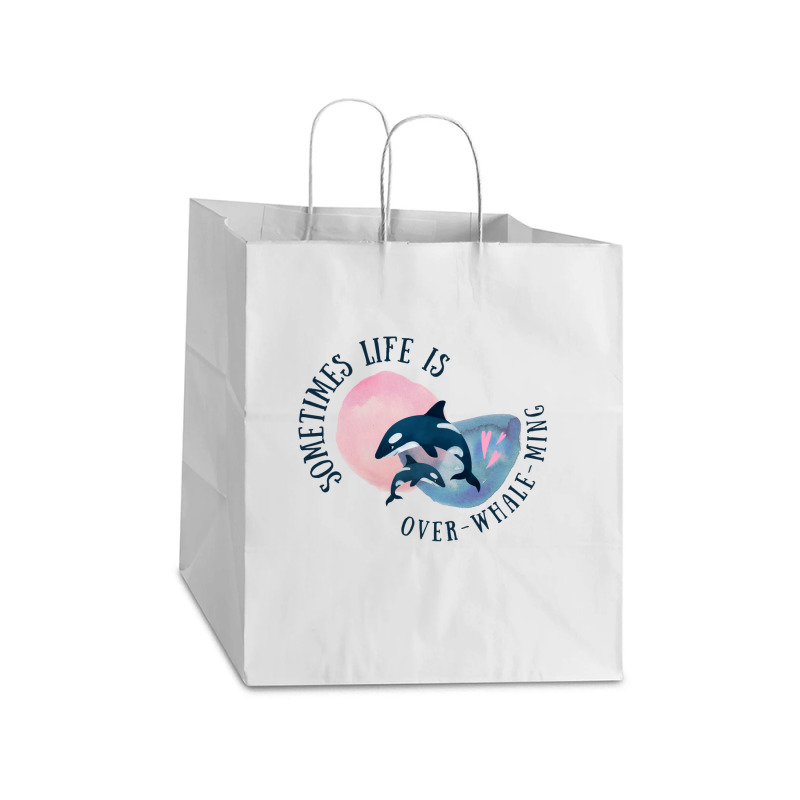 Funny Whale Pun Life Is Overwhelming Take Out Paper Bag - 14 X 10 X 15 1/2 | Artistshot