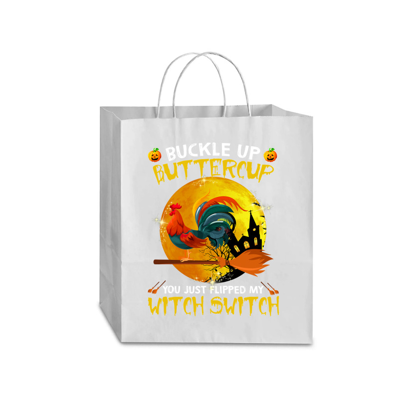 Chicken Cock Buckle Up You Just Flipped My Witch Switch Chicken Hallow Traveler Paper Bag -13 X 6 X 15 3/4 | Artistshot