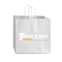 Trust A Bro Vogue Paper Bag - 16 X 6 X 12 | Artistshot