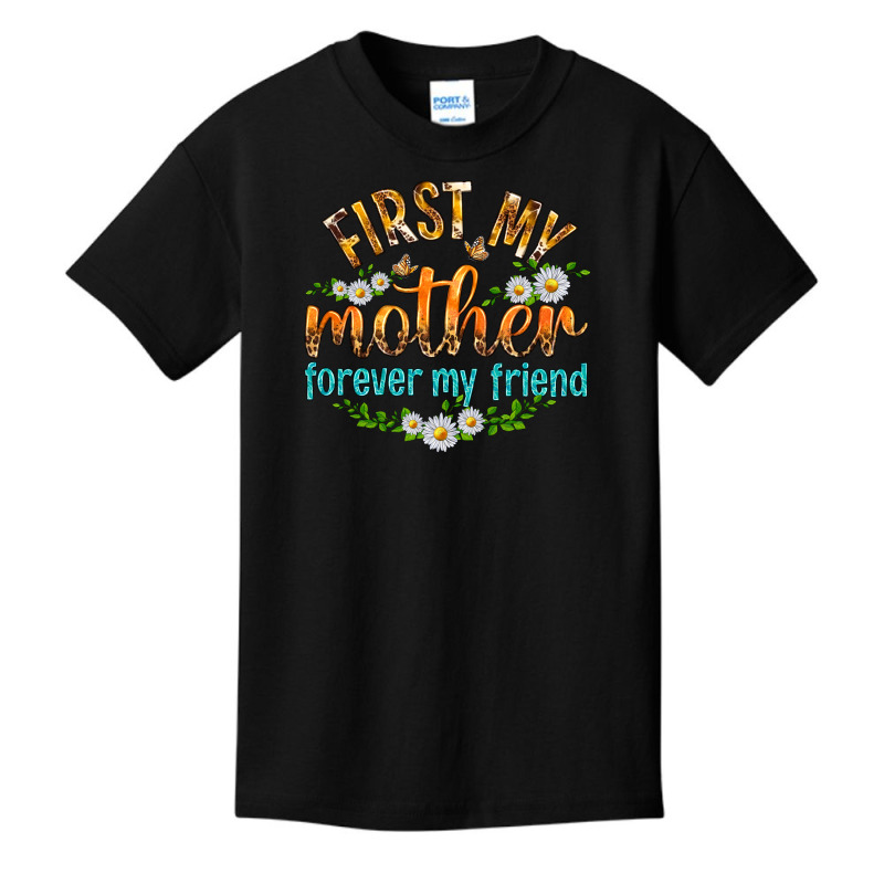 First My Mother Forever My Friend With Daisies Basic Youth T-shirt | Artistshot