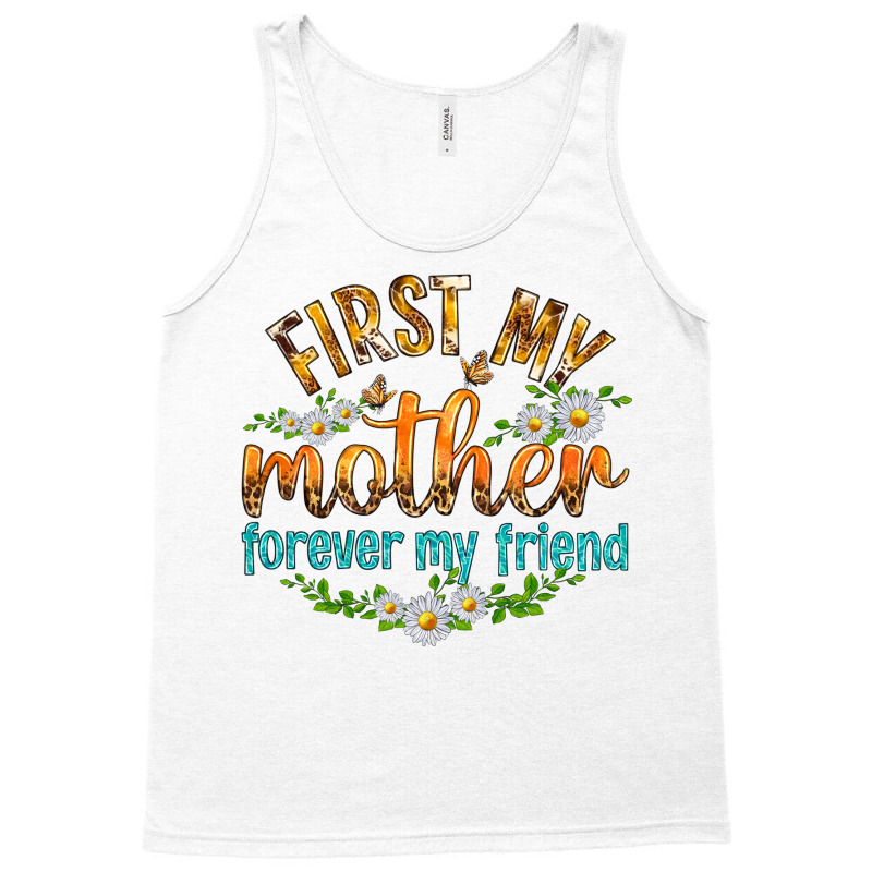 First My Mother Forever My Friend With Daisies Tank Top | Artistshot