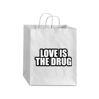 Love Is The Drug... Debie Paper Bag - 10 X 5 X 13 | Artistshot