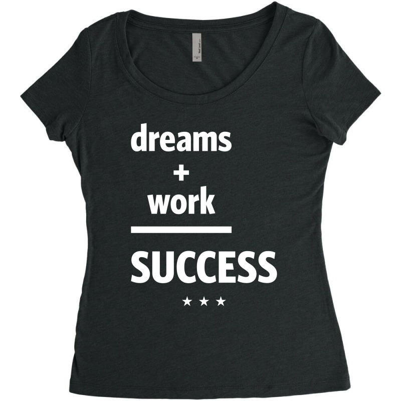 Dreams Work Success | Motivational Quote Women's Triblend Scoop T-shirt by cidolopez | Artistshot