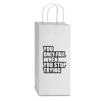 You Only Fail... Double Wine Paper Bag - 6 1/2 X 3 1/2 X 12 3/8 | Artistshot