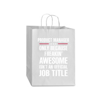 Gift For Freakin' Awesome Product Manager Mart Paper Bag -13 X 7 X 17 | Artistshot