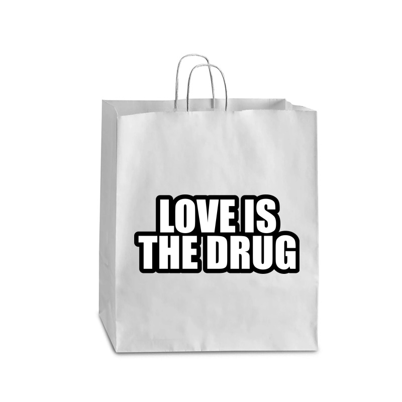 Love Is The Drug... Queen Paper Bag - 16 x 6 x 19 1/4 by awesomebrand | Artistshot