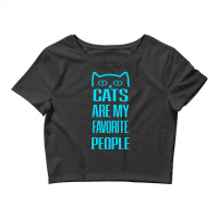 Cats Are My Favorite People Crop Top | Artistshot