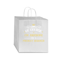 Of Course I'm Awesome I'm A Product Designer Star Paper Bag - 13 X 7 X 13 | Artistshot