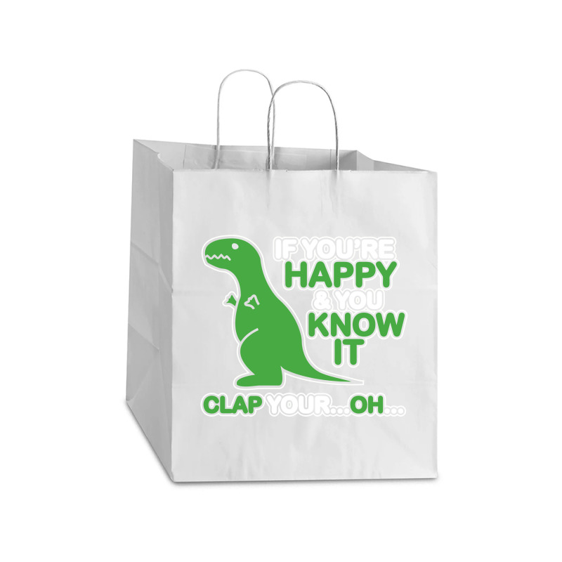 If You Happy And You Know It Clap Your Take Out Paper Bag - 14 X 10 X 15 1/2 | Artistshot