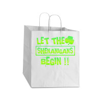 Im Not Short Im Leprechaun Size T  Shirt Let The Shenanigans Begin Fun Take Out Paper Bag - 14 X 10 X 15 1/2 | Artistshot