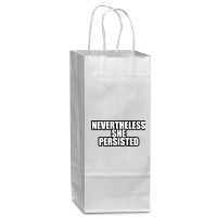 Nevertheless She  Persisted Wine Paper Bag - 5 1/2 X 3 1/4 X 13 | Artistshot