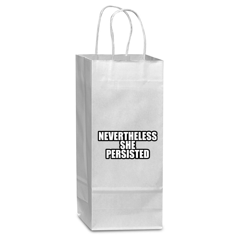 Nevertheless She  Persisted Wine Paper Bag - 5 1/2 x 3 1/4 x 13 by awesomebrand | Artistshot