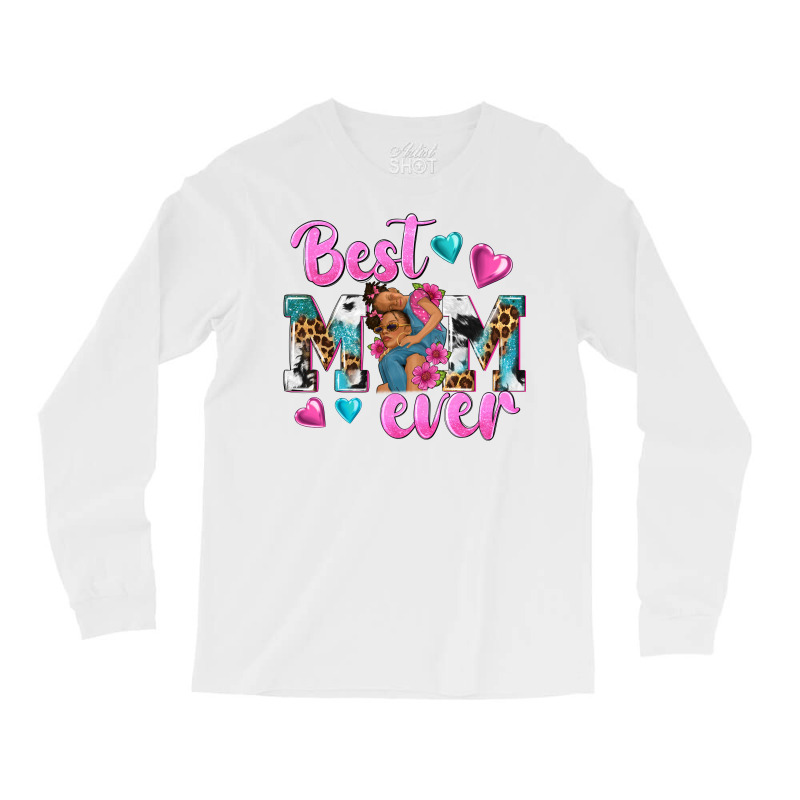 Best Mom Ever Afro Woman Long Sleeve Shirts by texasbilliewilder | Artistshot