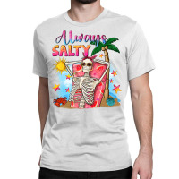 Always Salty Classic T-shirt | Artistshot