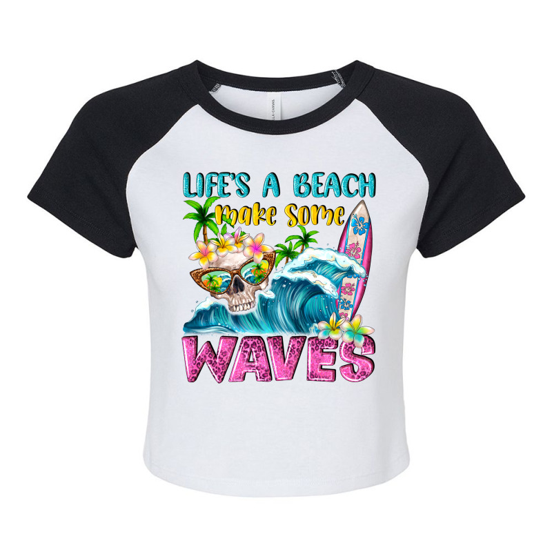 Life's A Beach Make Some Waves Raglan Crop Top by NancyCooperArtShop | Artistshot