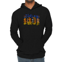 That S My Sister On That Court Lightweight Hoodie | Artistshot