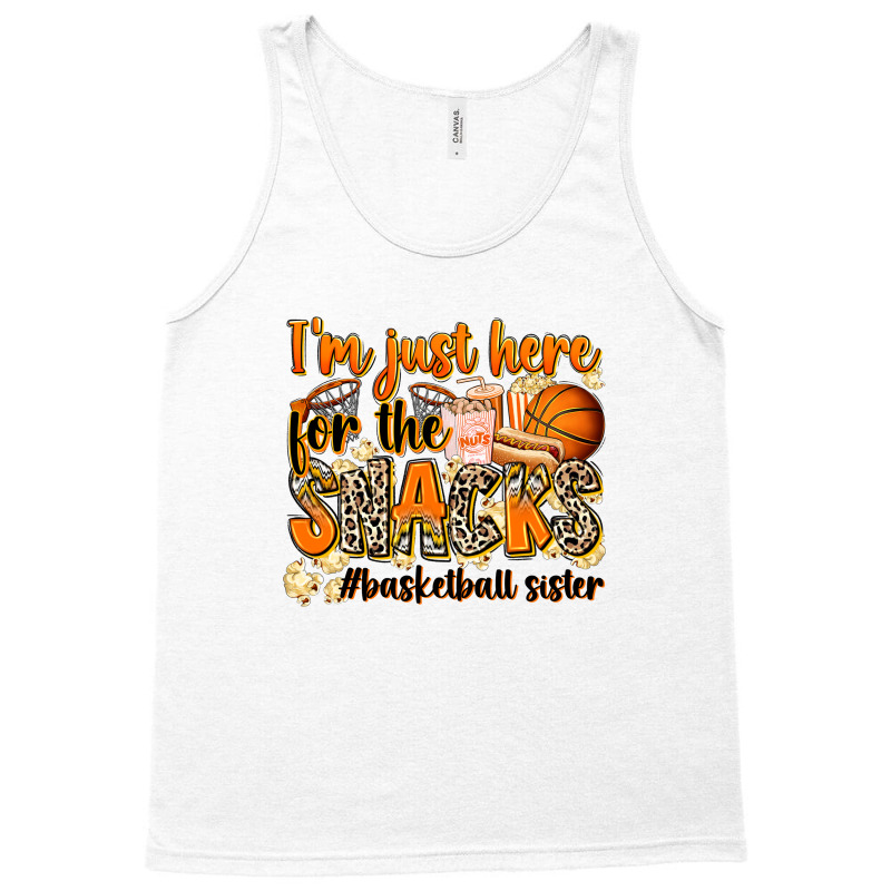 Im Just Here For The Snacks Basketball Sister Tank Top | Artistshot