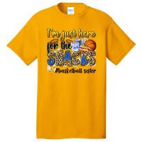 Im Just Here For The Snacks Basketball Sister Basic T-shirt | Artistshot