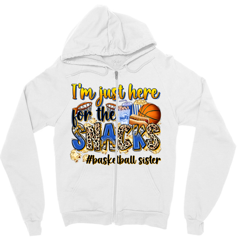 Im Just Here For The Snacks Basketball Sister Zipper Hoodie | Artistshot