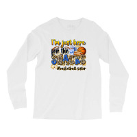 Im Just Here For The Snacks Basketball Sister Long Sleeve Shirts | Artistshot