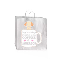 Labrador T Shirta Good Day Starts With Coffee And Labrador, Cute Labra Jumbo Paper Bag - 18 X 7 X 18 3/4 | Artistshot