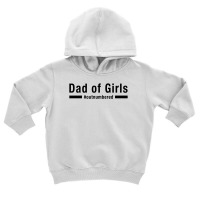 Dad Of Girls Out Numbered For Light Toddler Hoodie | Artistshot