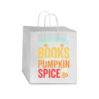 I Just Want To Read Books Amp Drink Pumpkin Spice Fall Season T Shirt Star Paper Bag - 13 X 7 X 13 | Artistshot