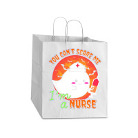 Nurse Halloween Costume T  Shirt You Can’t Scare Me, I’m A Nurse. Take Out Paper Bag - 14 X 10 X 15 1/2 | Artistshot