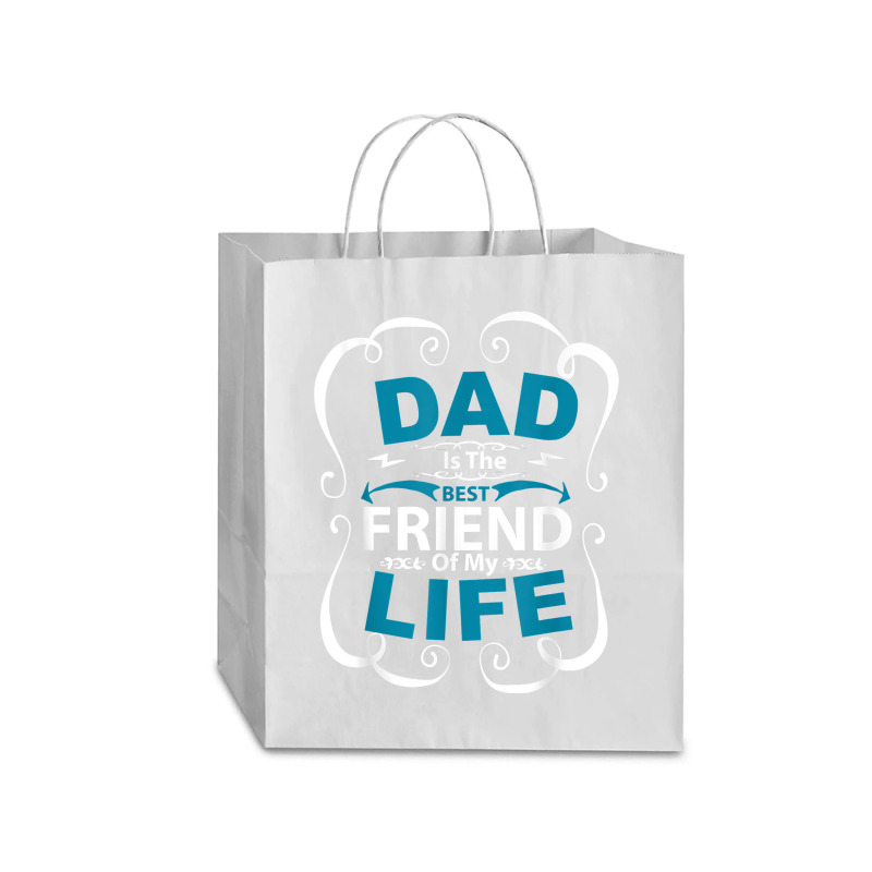 Dad Is The Best Friend Of My Life Father Son Daughter T Shirt Traveler Paper Bag -13 X 6 X 15 3/4 | Artistshot